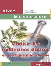 Choisir Les Médecines Douces En Pratique Quotidienne