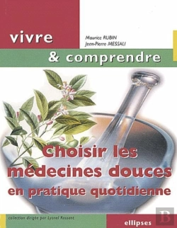 Bertrand.pt - Choisir Les Médecines Douces En Pratique Quotidienne
