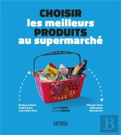 Choisir Les Meilleurs Produits Au Supermarche