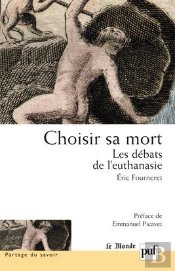 Choisir Sa Mort, Les Débats De L'Euthanasie