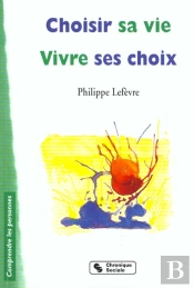 Choisir Sa Vie Vivre Ses Choix