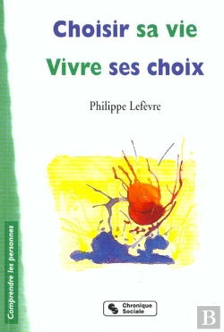 Bertrand.pt - Choisir Sa Vie Vivre Ses Choix
