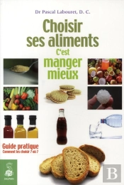 Choisir Ses Aliments C'Est Manger Mieux