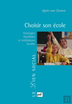 Bertrand.pt - Choisir Son École ; Stratégies Familiales Et Médiations Locales