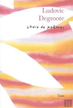 Bertrand.pt - Choix De Poèmes, Ludovic Degroote