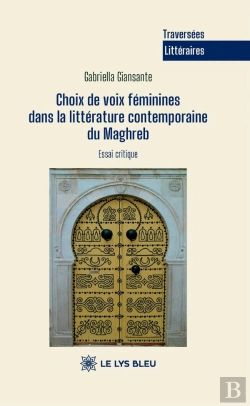 Bertrand.pt - Choix De Voix Féminines Dans La Littérature Contemporaine Du Maghreb