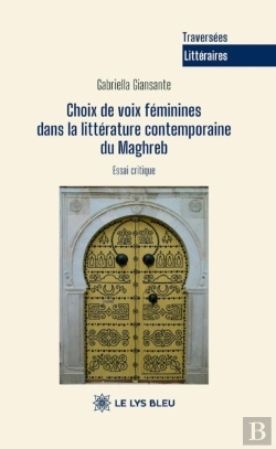 Bertrand.pt - Choix De Voix Féminines Dans La Littérature Contemporaine Du Maghreb
