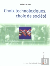 Choix Technologiques, Choix De Societe