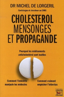 Bertrand.pt - Cholestérol, Mensonges Et Propagande ; Pourquoi Les Médicaments Sont Inutiles ; Comment L'Industrie Manipule Les Médecins, Comment Vraiment Empêcher L'Infarctus