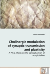 Cholinergic Modulation Of Synaptic Trans