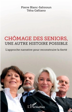 Bertrand.pt - Chomage Des Seniors, Une Autre Histoire Possible ; L'Approche Narrative Pour Reconstruire La Fierté