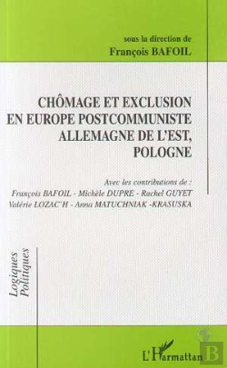 Bertrand.pt - Chômage Et Exclusion En Europe Postcommuniste ; Allemagne De L'Est, Pologne