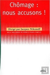Chômage : Nous Accusons !