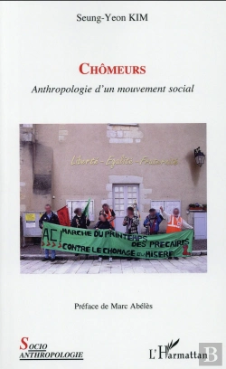 Bertrand.pt - Chômeurs ; Anthropologie D'Un Mouvement Social