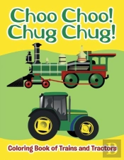 Choo Choo! Chug Chug!
