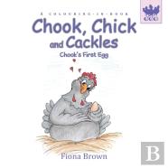 Chook, Chick And Cackles - Chook'S First Egg