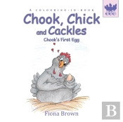 Chook, Chick And Cackles - Chook'S First Egg