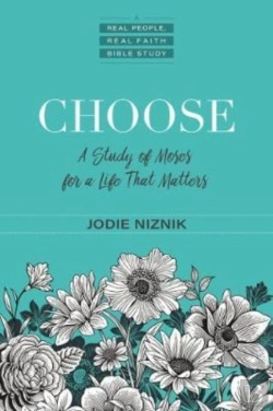 Bertrand.pt - Choose Â€“ A Study Of Moses For A Life That Matters