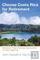 Choose Costa Rica For Retirement