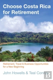 Choose Costa Rica For Retirement