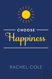 Choose Happiness