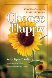 Choose Happy; Find Contentment In Any Situation
