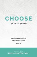 Choose Life To The Fullest