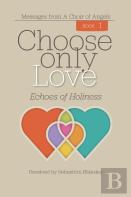 Choose Only Love