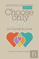 Choose Only Love