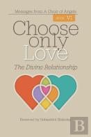 Choose Only Love