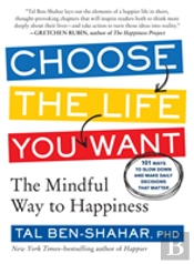 Choose The Life You Want