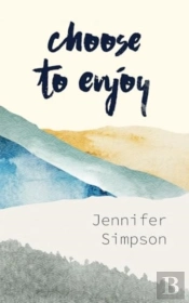 Choose To Enjoy