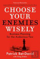 Choose Your Enemies Wisely