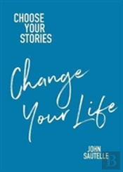 Choose Your Stories, Change Your Life