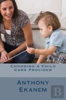 Choosing A Child Care Provider