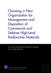 Choosing A New Organization For Management And Disposition Of Commercial And Defense High-Level Radioactive Materials