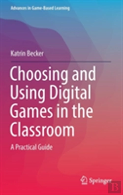 Bertrand.pt - Choosing And Using Digital Games In The Classroom