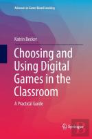 Choosing And Using Digital Games In The Classroom