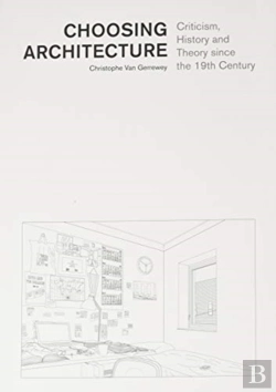 Bertrand.pt - Choosing Architecture Â€“ Criticism, History And Theory Since The 19th Century
