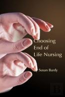 Choosing End Of Life Nursing