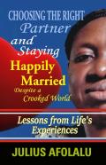 Choosing  The Right Partner  And Staying Happily Married Despite A Crooked World