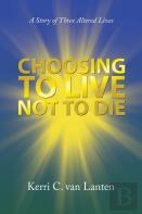 Choosing To Live Not To Die