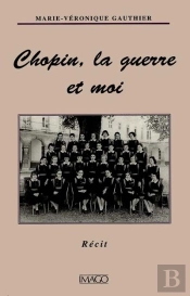 Chopin, La Guerre Et Moi