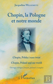 Chopin, La Pologne Et Notre Monde