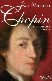 Chopin ; L'Impossible Amour
