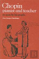 Chopin: Pianist And Teacher