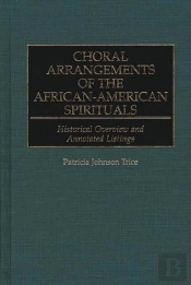 Choral Arrangements Of The African-American Spirituals