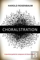 Choralstration - A Practical Guide For Composers