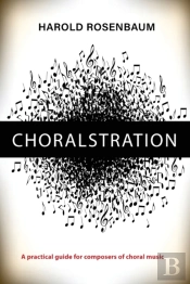 Choralstration - A Practical Guide For Composers