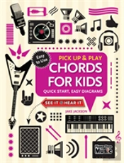 Chords For Kids (Pick Up And Play)